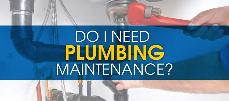 Do-i-need-plumbing-maintenance2