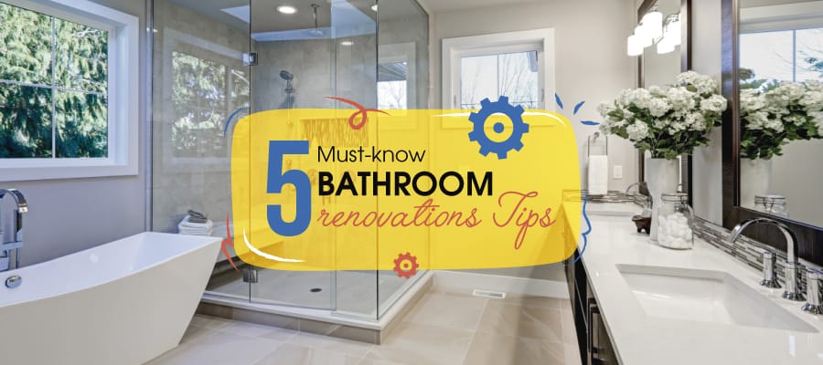 5 Must-know Bathroom Renovation Tips